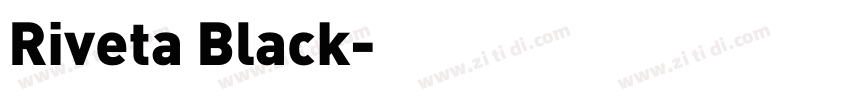 Riveta Black字体转换